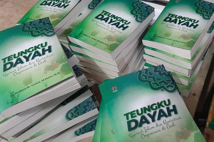 Buku 'Teungku Dayah, Syariat Islam dan Kontestasi Organisasi di Aceh' Terbit